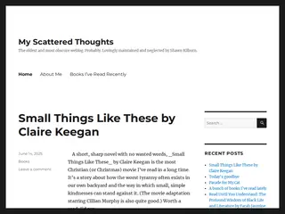 My Scattered Thoughts – The oldest and most obscure weblog. Probably. Lovingly maintained and neglected by Shawn Kilburn.