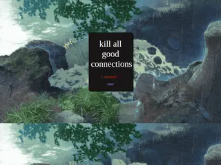 killallgoodconnections