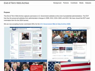 End of Term Web Archive | The End of Term Web Archive is a collaborative initiative that collects, preserves, and makes accessible United States Government websites at the end of presidential administ
